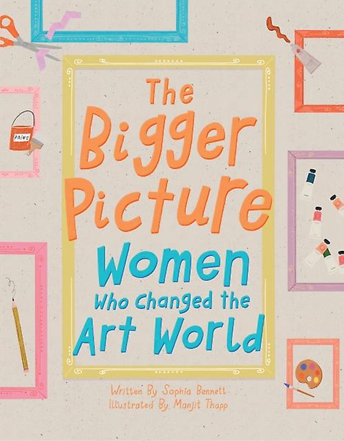 The Bigger Picture by Sophia Bennett Paperback Book