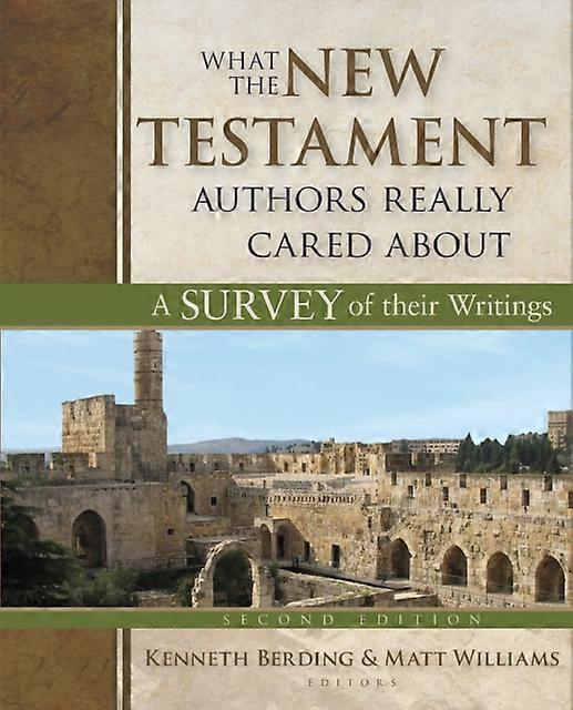 What The New Testament Authors Really Cared About by Matt Williams Hardback Book