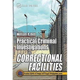 Investigaciones penales prácticas en centros penitenciarios
