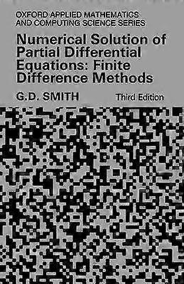 Numerical Solution of Partial Differential Equations