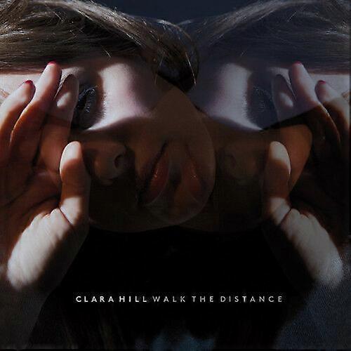 Clara Hill Walk the Distance CD (2013) NEW