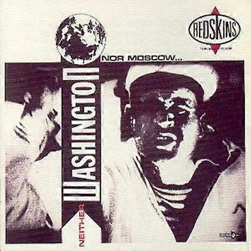 Redskins Neither Washington... Nor Moscow CD (1999)