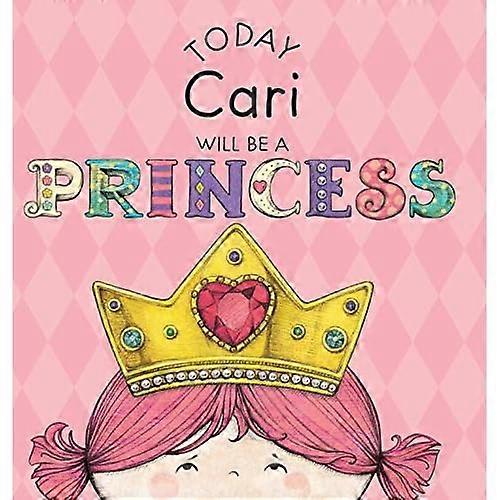 Heute wird Cari eine Prinzessin