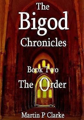 The Bigod Chronicles Book Two The Order