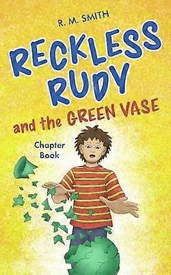 Reckless Rudy and the Green Vase