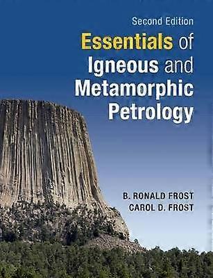 Essentials of Igneous and Metamorphic Petrology