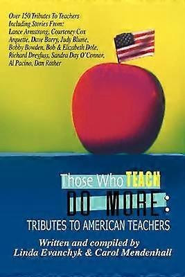 Those Who Teach Do More