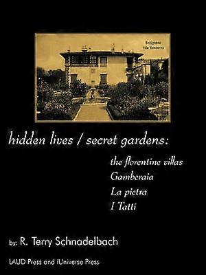 hidden lives / secret gardens