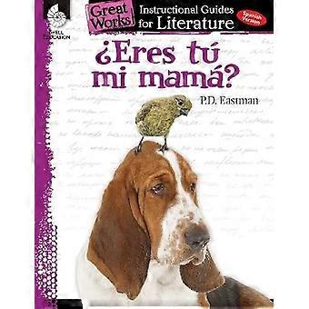 Eres tu mi mama?