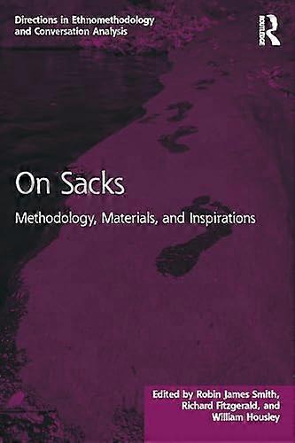 On Sacks: Methodology Materials and Inspirations
