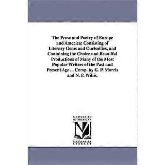 The Prose And Poetry Of Europe And America Consisting Of Literary Gems And Curis - George Pope Morris - en Book