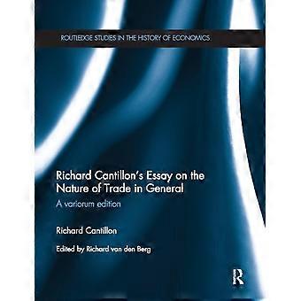 Richard Cantillon's Essay On The Nature Of Trade In General A Variorum Edition - Richard Cantillon