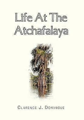 Life at the Atchafalaya