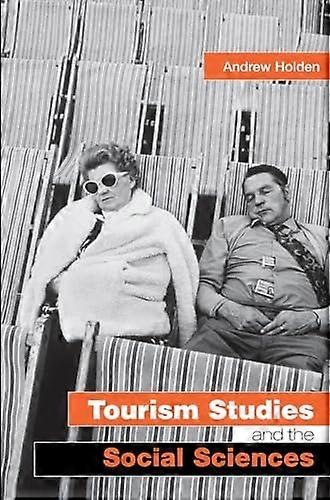Tourism Studies and the Social Sciences