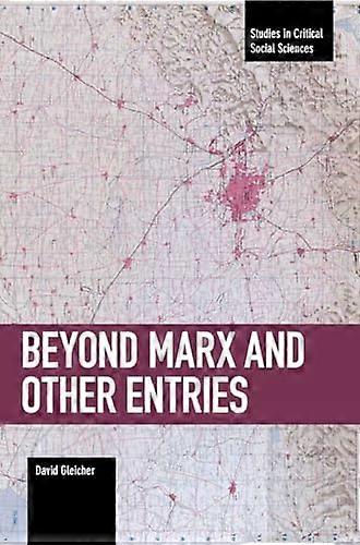 Beyond Marx And Other Entries