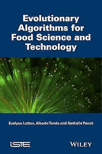 Evolutionary Algorithms for Food Science and Technology