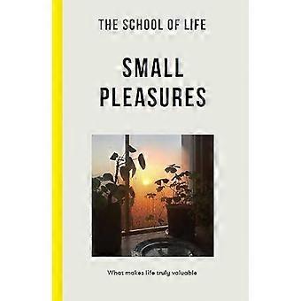The School of Life Small Pleasures what makes life truly valuable