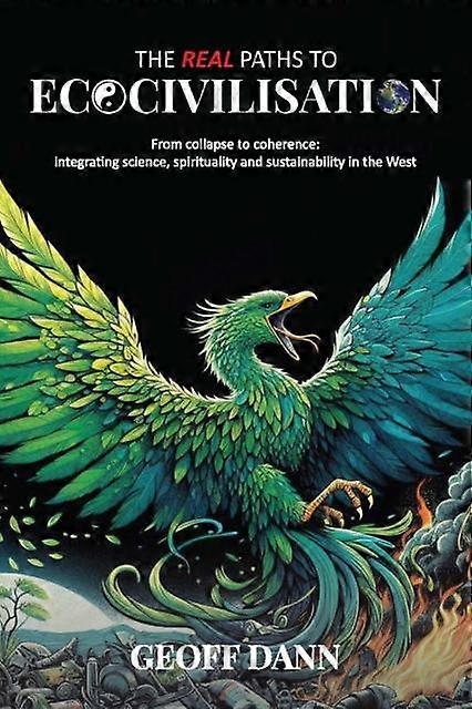 The Real Paths To Ecocivilisation Paperback