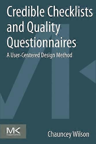 Credible Checklists and Quality Questionnaires: A User-Centered Design Method
