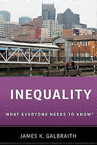 Inequality What Everyone Needs to Know