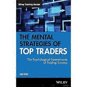De mentale strategiene beste handelsmenn: de psykologiske determinantene av handel suksess (Wiley handel serien)