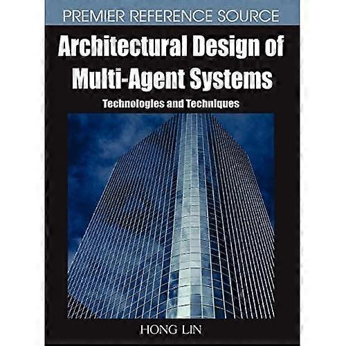 Conception architecturale des systèmes multi-agents : technologies et techniques