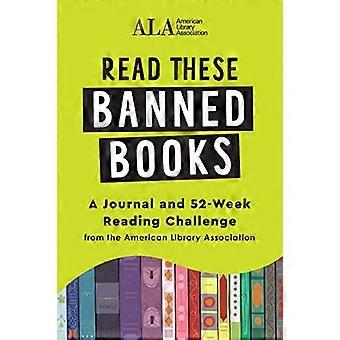 Leggi questi libri vietati: un diario e una sfida di lettura di 52 settimane dall'American Library Association