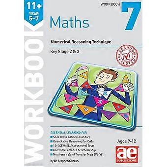11 + matematikk år 5-7 arbeidsboken 7: numerisk resonnering