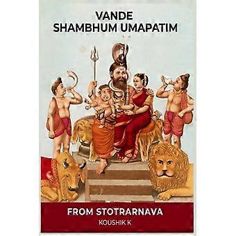 Vande Shambhum Umapatim Hymni Shivalle Stotrarnavasta