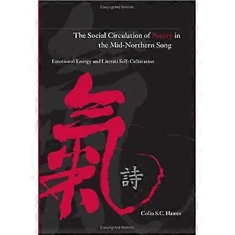 The social circulation of poetry in the mid-northern song emotional energy and literati self-cultivation