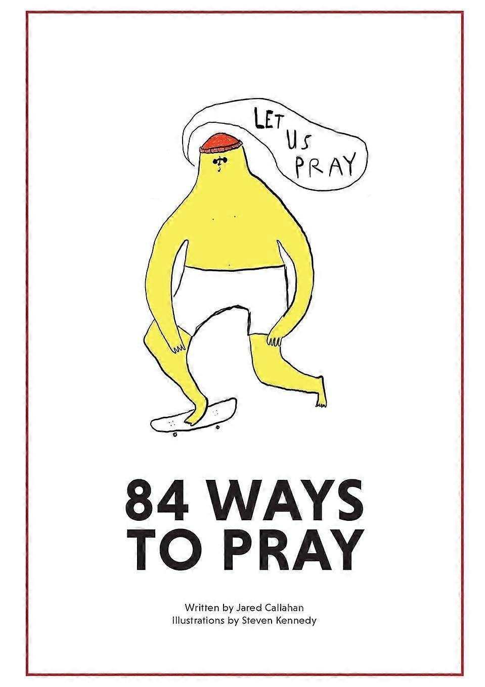 84 ways to pray