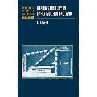 Reading History In Early Modern England - D. R. Woolf - Paperback - English Book - History