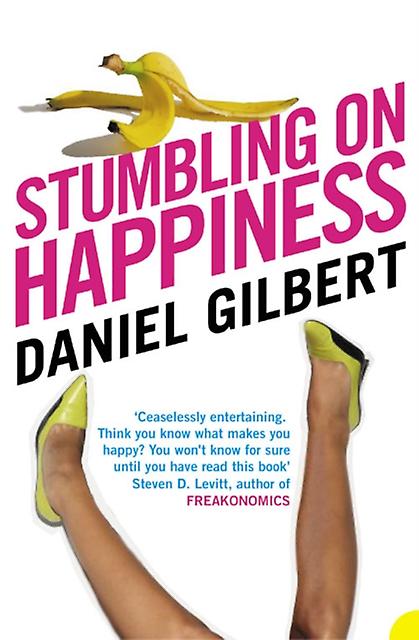 Stumbling On Happiness by Daniel Gilbert Paperback Book