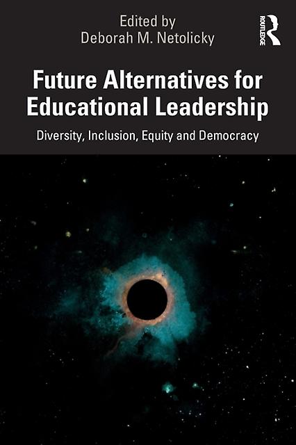 Future Alternatives For Educational Leadership Paperback