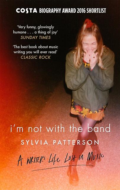 Im Not With The Band af Sylvia Patterson Paperback Book
