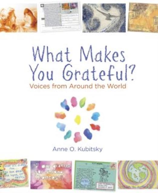 What Makes You Grateful by Anne Kubitsky Paperback Book