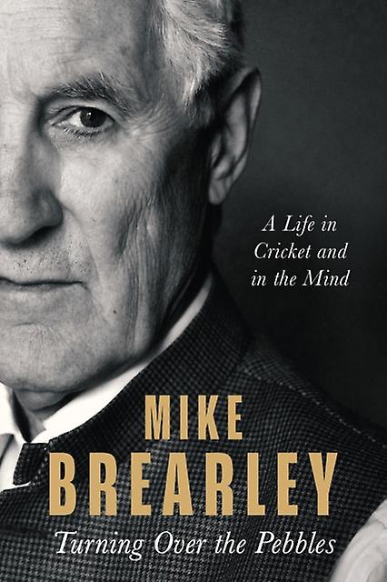 Turning Over The Pebbles by Mike Brearley Paperback Book