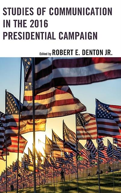 Studies Of Communication In The 2016 Presidential Campaign