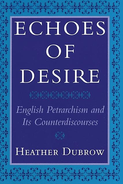Echoes Of Desire by Heather Dubrow Paperback Book