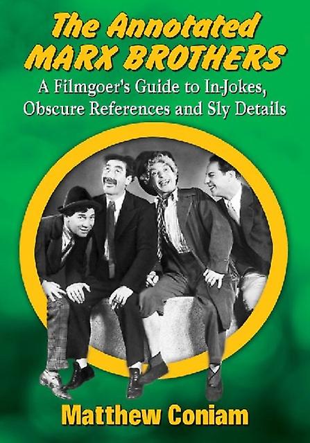 The Annotated Marx Brothers by Matthew Coniam Paperback Book