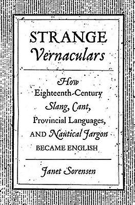 Strange Vernaculars by Janet Sorensen Paperback Book
