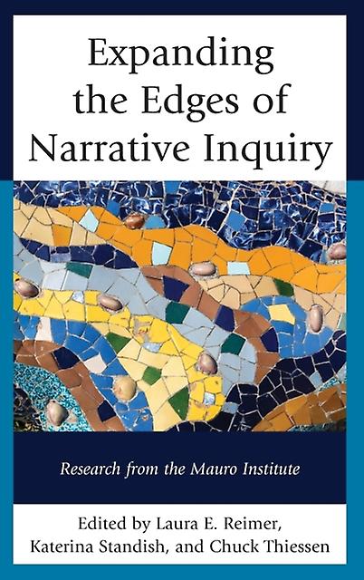 Expanding The Edges Of Narrative Inquiry av Chuck Thiessen Häftad bok