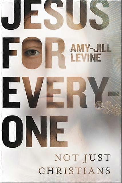 Jesus For Everyone - Amy-Jill Levine