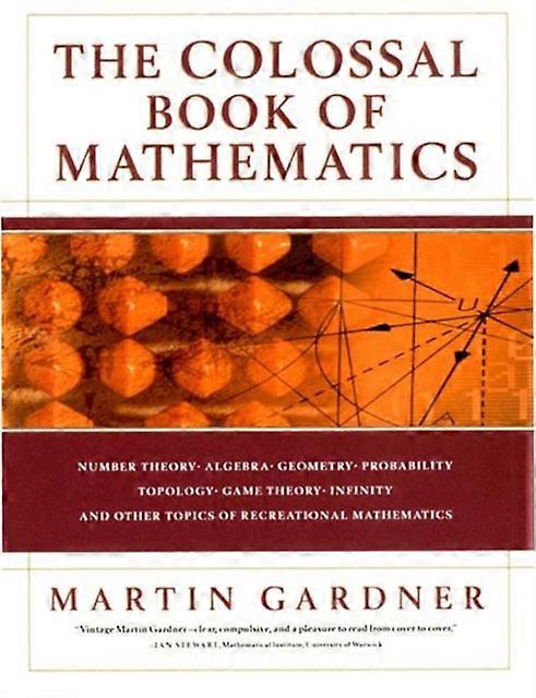 Colossal Book Of Mathematics af Martin Gardner - Indbundet bog