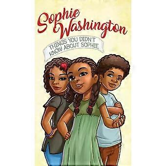 Sophie Washington Things You Didn't Know About Sophie - Tonya Duncan Ellis