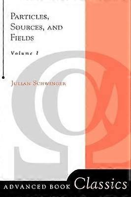 Particles Sources And Fields Volume 1