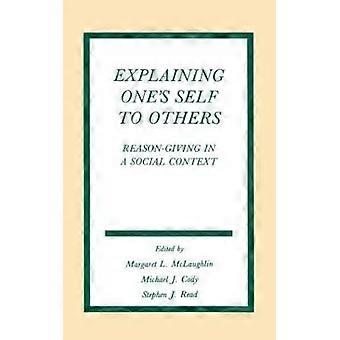 Explaining One's Self To Others