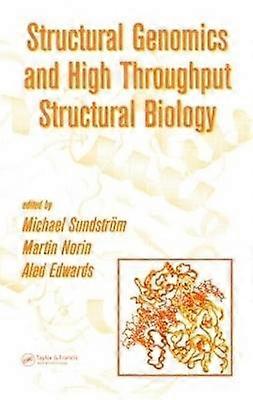 Structural Genomics and High Throughput Structural Biology