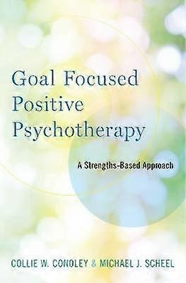 Goal Focused Positive Psychotherapy