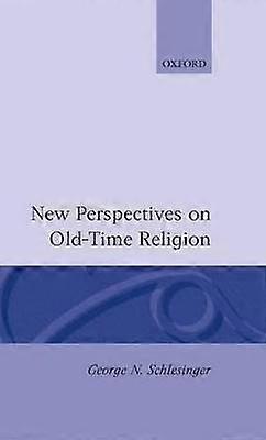 New Perspectives on Old-Time Religion